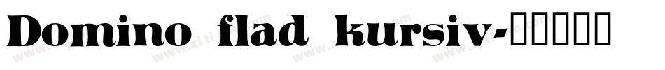 Domino flad kursiv字体转换